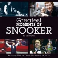 Greatest Moments of Snooker 1906229422 Book Cover