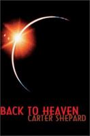 Back to Heaven: Revealing Reminisces of a Boomer's Hometown 0595186742 Book Cover
