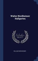 Walter Nordheimer Hallgarten 1022733575 Book Cover