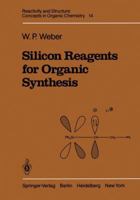 Silicon reagents for organic synthesis (Reactivity and structure) 364268663X Book Cover