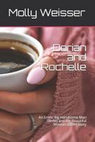 Dorian and Rochelle: An Erotic Big Handsome Man (BHM) and Big Beautiful Woman (BBW) Story (The Dorian and Naomi Series) 1090246528 Book Cover