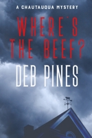 Where's the Beef?: A Chautauqua Mystery Novelette 1500623156 Book Cover