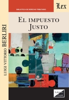 El Impuesto justo (Spanish Edition) 9564073847 Book Cover