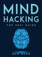 Mind Hacking: The 2021 Guide null Book Cover