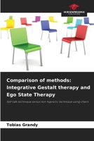 Comparison of methods: Integrative Gestalt therapy and Ego State Therapy 6208462894 Book Cover