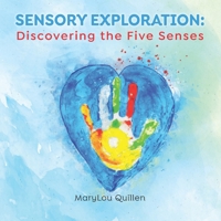 Sensory Exploration: Discovering the Five Senses B093N4C15N Book Cover