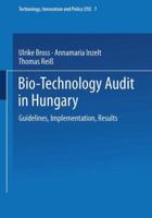 Bio-Technology Audit in Hungary: Guidelines, Implementation, Results (Technology, Innovation and Policy (ISI)) 3790810924 Book Cover