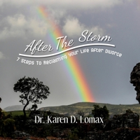 After The Storm: 7 Steps To Reclaiming Your Life After Divorce B0BLB3CJ48 Book Cover