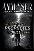 Analyser L'éducation du Travail dans les Livres Prophétiques de la Bible: Réflexion B0CL1CJSLD Book Cover