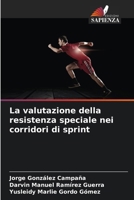 La valutazione della resistenza speciale nei corridori di sprint (Italian Edition) 6208122953 Book Cover