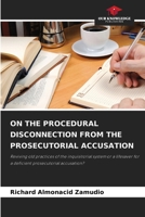 On the Procedural Disconnection from the Prosecutorial Accusation 6630080483 Book Cover