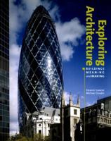 Exploring Architecture Buildings Meanings and Making 1851774351 Book Cover