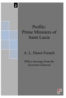 Profile: Prime Ministers of Saint Lucia 1522936017 Book Cover