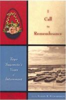 I Call to Remembrance: Toyo Suyemoto's Years of Internment 0813540712 Book Cover