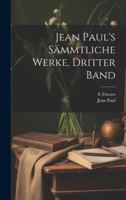 Jean Paul's sämmtliche Werke, Dritter Band (German Edition) 1020076534 Book Cover