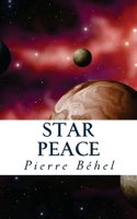 Star Peace: Foutez la paix aux �toiles ! 1499210736 Book Cover