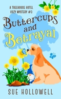 Buttercups and Betrayal: A Cozy Animal Mystery B0B1C37F4P Book Cover