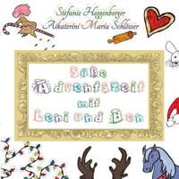 Süße Adventszeit mit Leni und Ben: Weihnachtsanthologie 3744871789 Book Cover