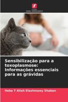 Sensibilização para a toxoplasmose: Informações essenciais para as grávidas 6209370322 Book Cover