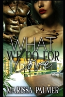 What We Do For Love B09KN7X2WQ Book Cover