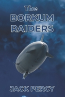 The Borkum Raiders B0DX7HF4RR Book Cover