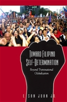 Toward Filipino Self-Determination: Beyond Transnational Globalization 1438427247 Book Cover