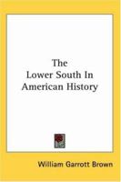 The lower South in American history 1453695540 Book Cover