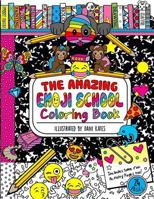 The Amazing Emoji School Coloring Book: 24 page Coloring Book 1535420588 Book Cover