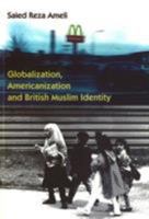 Globalization and British-Muslim Identity 1904063020 Book Cover