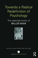 Towards a Radical Redefinition of Psychology: The Selected Works of Miller Mair 0415712556 Book Cover
