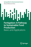 Fertigation: A Pathway to Sustainable Food Production: Basics and Applications 3031055950 Book Cover