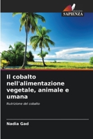 Il cobalto nell'alimentazione vegetale, animale e umana (Italian Edition) 6209859852 Book Cover