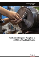 Artificial Intelligence Adoption in MSMEs of Palakkad District 9999348262 Book Cover