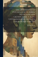 Die differentielle Psychologie in ihren methodischen Grundlagen. 3. Aufl. Unveränderter Abdruck der Ausgabe von 1911: 03 102149657X Book Cover