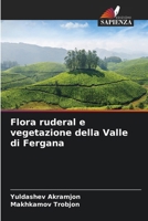 Flora ruderal e vegetazione della Valle di Fergana (Italian Edition) 6630288580 Book Cover