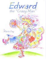 Edward the "Crazy Man" 1550377213 Book Cover
