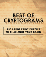 Best of Cryptograms: 450 Large Print Puzzles to Flex Your Brain 164152930X Book Cover