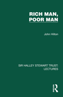 Rich Man, Poor Man (Sir Halley Stewart Trust: Lectures) 1032880902 Book Cover