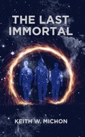 The Last Immortal 0692996370 Book Cover