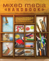 Mixed Media Handbook: Exploring Materials and Techniques 1440332967 Book Cover