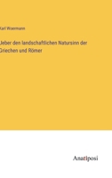 Ueber den landschaftlichen Natursinn der Griechen und Römer 3382201887 Book Cover