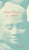 Silent Winds of Aikido 1525562177 Book Cover