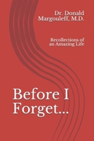 Before I Forget...: Recollections of an Amazing Life B08QKY2Y5J Book Cover