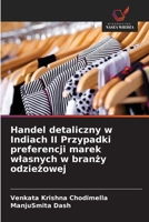 Handel detaliczny w Indiach II Przypadki preferencji marek wlasnych w branzy odziezowej (Polish Edition) 6208764130 Book Cover
