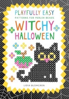 Playfully Easy Patterns for perler beads - WITCHY HALLOWEEN 9199111489 Book Cover