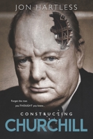 Constructing Churchill 1914246454 Book Cover