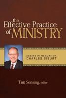 The Effective Practice of Ministry: Essays in Memory of Charles Siburt 0891123288 Book Cover