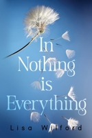 In Nothing is Everything 1837948550 Book Cover
