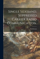 Single Sideband, Suppressed Carrier Radio Communication. 1015306934 Book Cover