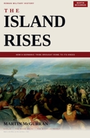 The Island Rises: How a Germanic Tribe Brought Rome to Its Knees B0HD9CK8VS Book Cover